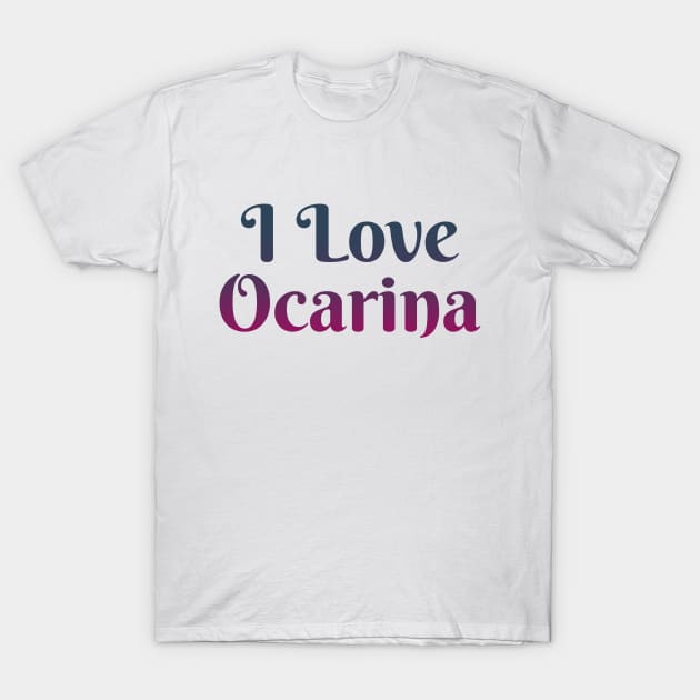 I Love Ocarina T-Shirt by coloringiship